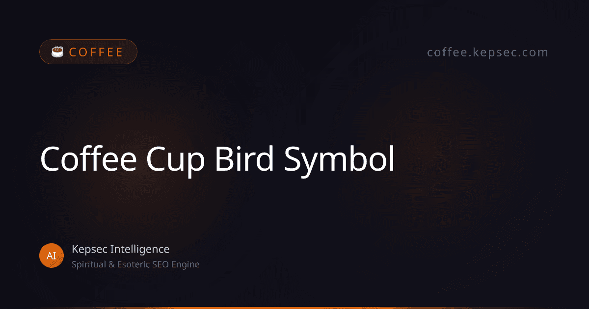 Coffee Cup Bird Symbol: Decoding Messages, Freedom & News Meanings